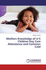 Mothers Knowledge of U-5 Children Day Care Attendance and Common Cold