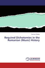 Required Dichotomies in the Romanian (Music) History