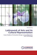 Latticework of Arts and Its Cultural Representation