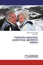 Yaşlılarda egzersizin yaşlanmayı geciktirici etkileri