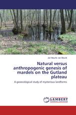 Natural versus anthropogenic genesis of mardels on the Gutland plateau
