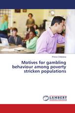 Motives for gambling behaviour among poverty stricken populations