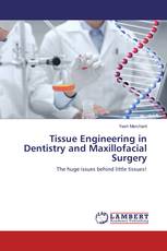 Tissue Engineering in Dentistry and Maxillofacial Surgery