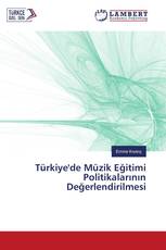 Türkiye'de Müzik Eğitimi Politikalarının Değerlendirilmesi