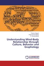 Understanding Mind-Body Relationship through Culture, Behavior and Graphology