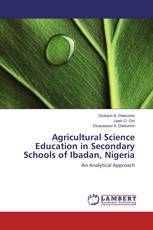 Agricultural Science Education in Secondary Schools of Ibadan, Nigeria