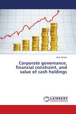 Corporate governance, financial constraint, and value of cash holdings