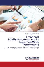 Emotional Intelligence,stress and Its Impact on Work Performance