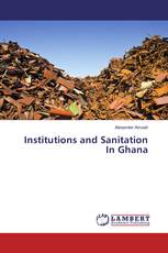 Institutions and Sanitation In Ghana