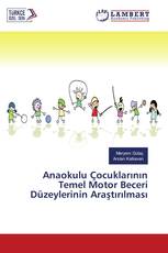 Anaokulu Çocuklarının Temel Motor Beceri Düzeylerinin Araştırılması