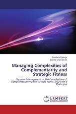 Managing Complexities of Complementarity and Strategic Fitness