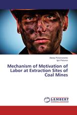 Mechanism of Motivation of Labor at Extraction Sites of Coal Mines