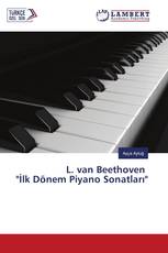 L. van Beethoven "İlk Dönem Piyano Sonatları"