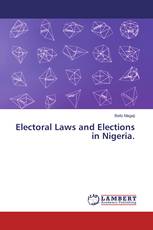 Electoral Laws and Elections in Nigeria.