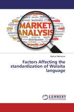 Factors Affecting the standardization of Wolaita language