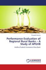 Performance Evaluation of Regional Rural Banks – A Study of APGVB