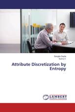 Attribute Discretization by Entropy