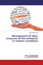 Management of labor resources of the enterprise in modern conditions