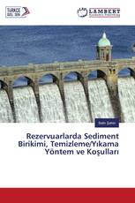 Rezervuarlarda Sediment Birikimi, Temizleme/Yıkama Yöntem ve Koşulları