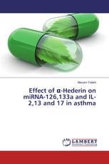 Effect of α-Hederin on miRNA-126,133a and IL-2,13 and 17 in asthma
