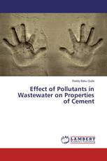 Effect of Pollutants in Wastewater on Properties of Cement