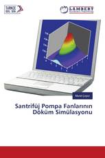 Santrifüj Pompa Fanlarının Döküm Simülasyonu