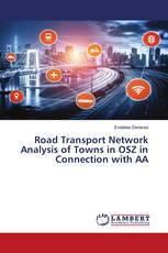 Road Transport Network Analysis of Towns in OSZ in Connection with AA