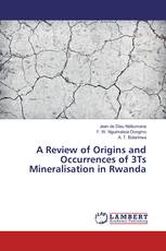 A Review of Origins and Occurrences of 3Ts Mineralisation in Rwanda