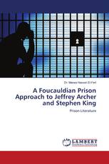 A Foucauldian Prison Approach to Jeffrey Archer and Stephen King