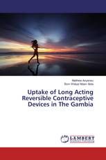 Uptake of Long Acting Reversible Contraceptive Devices in The Gambia
