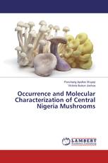 Occurrence and Molecular Characterization of Central Nigeria Mushrooms