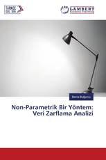 Non-Parametrik Bir Yöntem: Veri Zarflama Analizi