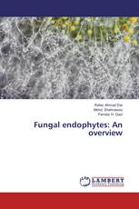 Fungal endophytes: An overview