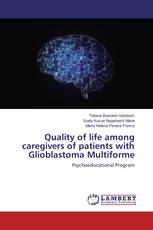Quality of life among caregivers of patients with Glioblastoma Multiforme