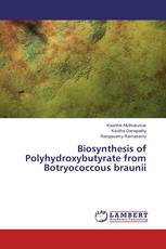 Biosynthesis of Polyhydroxybutyrate from Botryococcous braunii