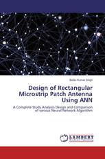 Design of Rectangular Microstrip Patch Antenna Using ANN