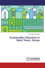 Sustainable Urbanism in Nyeri Town, Kenya