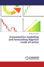 Econometrics modelling and forecasting Nigerian crude oil prices