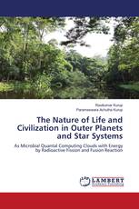 The Nature of Life and Civilization in Outer Planets and Star Systems