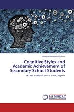 Cognitive Styles and Academic Achievement of Secondary School Students