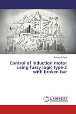 Control of induction motor using fuzzy logic type-2 with broken bar