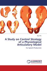 A Study on Control Strategy of a Physiological Articulatory Model