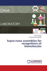 Supra-nano assemblies for recognitions of biomolecules