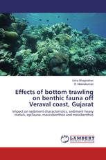 Effects of bottom trawling on benthic fauna off Veraval coast, Gujarat