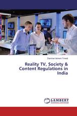 Reality TV, Society & Content Regulations in India