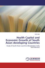 Health Capital and Economic Growth of South Asian developing Countries