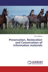 Preservation, Restoration and Conservation of information materials