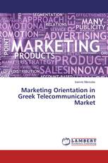 Marketing Orientation in Greek Telecommunication Market