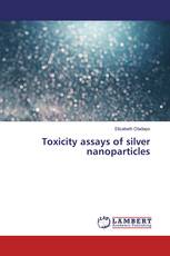 Toxicity assays of silver nanoparticles
