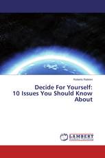 Decide For Yourself: 10 Issues You Should Know About